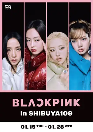 『BLACKPINK in SHIBUYA109』 | 株式会社SHIBUYA109エンタテイメントのプレスリリース