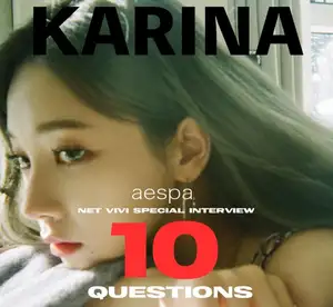 Ten questions to the leader of aespa, KARINA♡ What do you think is the most important thing when you first meet people? How do you maintain your beauty?