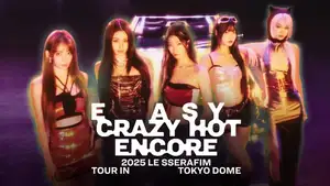 【独占配信】2025 LE SSERAFIM TOUR 'EASY CRAZY HOT' ENCORE IN TOKYO DOME