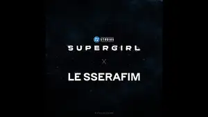 LE SSERAFIM x Supergirl: New Film Clip Drops With Never-Before-Seen Footage