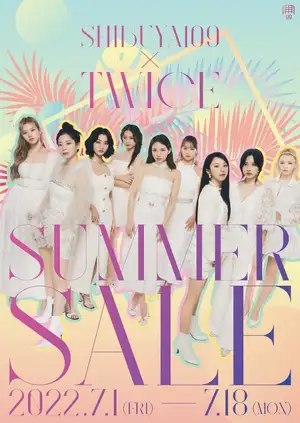 SHIBUYA109/MAGNET by SHIBUYA109 夏のセール開催のお知らせ世界中で大人気の9人組ガールズグループ♡「TWICE (トゥワイス)」とSHIBUYA109がコラボレーション!
