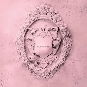 Album Review: BLACKPINK Continue Their World Domination on Kill This Love